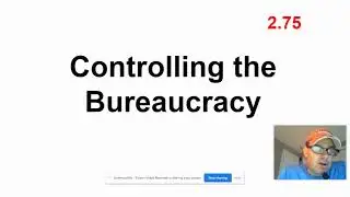 Unit 2c: Controlling the Bureaucracy 2.75