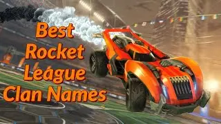Best Rocket League Clan Names