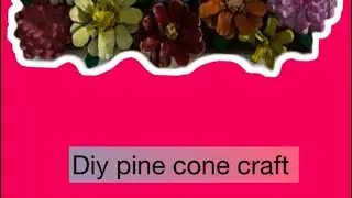 Diy pine cone craft #ideas #diycrafts 