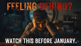 Feeling Behind? Watch This Before January ( Powerful Motivation)