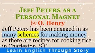 English short stories | &ldquo;Jeff Peters as a Personal Magnet&rdquo; by O. Henry | Learn English through story