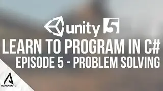 Learning C# In Unity3D Tutorial - Problem Solving
