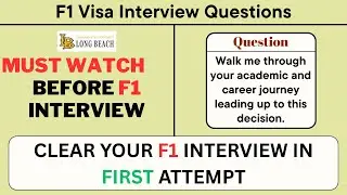 F1 Visa Interview Questions 2025 | California State University Long Beach