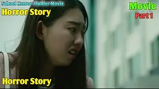 Horror School - திக் திக் School ஏற்படும் அமானுஷ்யம்-Korean Horror Drama Tamil Explain-P1-Dub Series