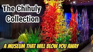 The Chihuly Collection a museum that will blow you away