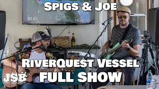 John Spignesi & Joe Jeffery - 8/21/22 - RiverQuest Vessel (Full Show)