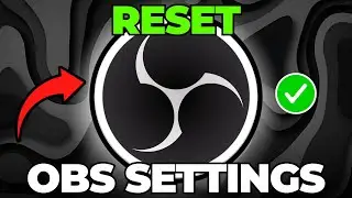 How To Reset OBS Settings To Default (Quick & Easy)