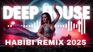 🔴Best Habibi Remix | Deep House Arab Fusion EDM Mix 🎶