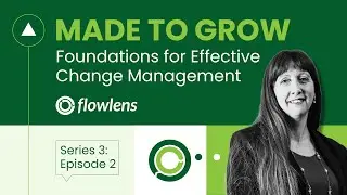 Foundations for Effective Change Management - Made to Grow S03 E02 with Angela Fumpson