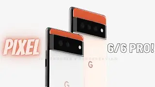 Pixel 6/6 Pro is Promising!