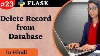 Delete record from database in Flask | Delete post in Flask [Hindi] | Flask Tutorial #23