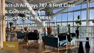 British Airways 787-9 First Class and Concorde Room - LHR to Mexico City - Quick look in HDR 4K
