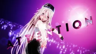 &equiv;MMD&equiv; IA - ATTENTION [4KUHD60FPS]