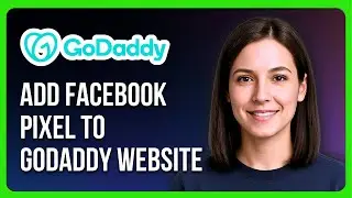 Как добавить пиксель Facebook на сайт GoDaddy