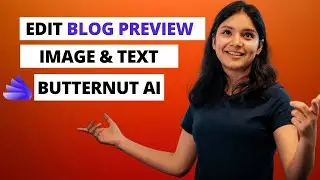 How to Edit Blog Preview Image & Text on Butternut AI (Quick Tutorial)