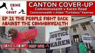Ep 21 People Fight Back Against Commonwealth on Motion for a Buffer Zone (Canton Cvr-Up/Karen Read)