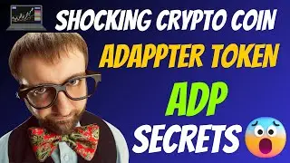 The Shocking Adappter Token Coin ADP Secrets | Cryptocurrency New Crypto Token Facts Trading