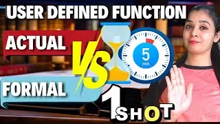 User Defined Functions - in PYTHON | Actual Arguments Vs. Formal Arguments | Master Class 12 CS