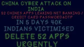 CHINA'S 52 APPS MISUSING INDIANS DATA-DELETE APPS