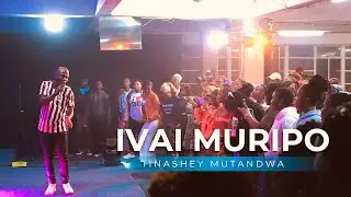 Tinashey Mutandwa - Ivai muripo (Live)