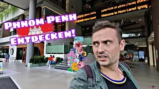 Phnom Penh entdecken! | Chip Mong Noro Mall & &Uuml;berraschung