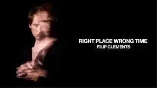 Filip Clements - Right Place Wrong Time (Official Lyric Video)