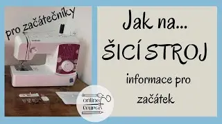 Jak na šicí stroj s Anežkou