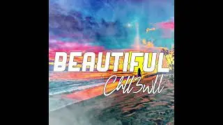Chll3wll feat Haile Recommended - Beautiful Official Video