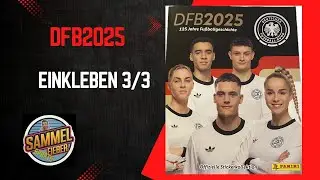 ⚽️⚽️ DFB 2025 ⚽️⚽️ Sticker einkleben 3/3 - Panini