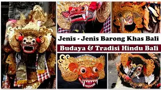 Tari Barong Bali. Sejarah, Makna, Fungsi serta jenis-jenis Barong yang ada di Pulau Bali.