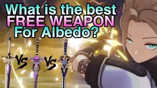 Best F2P Weapon for Albedo (weapon comparison for Cinnabar,Festering & Harbinger of Dawn)