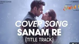 Sanam Re Cover Song by Ramesh//arijit singh//#coversong #song #bollywoodsongs
