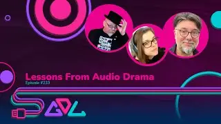 Lessons From Audio Drama - #233 - Game Dev Local Podcast