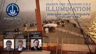 The Steam & Splendor Network Podcast, S1, E3-4: ILLUMINATION! Featuring Mark Chirnside!