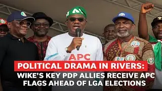 Political Drama in Rivers: Wike's key PDP Allies Receive APC Flags Ahead of LGA Election