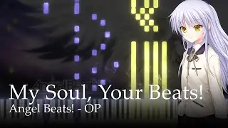 My Soul, Your Beats! - Angel Beats! OP / Lia [Piano]