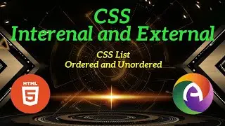 PHP Module 1 Part 14 CSS | CSS List | Ordered and Unordered List, Position, Type, Image, List Style