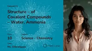 Structure of Covalent Compounds &ndash; Water, Ammonia | Class 10 Chemistry | Chapter - Chemical Bonding