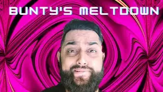 Bunty Kings manic meltdown on Twitter and beef with Badwick!