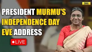 Live: President Droupadi Murmu Addresses The Nation On The Eve Of 78th Independence Day