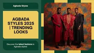 30 Trending Agbada Styles for Men 2025 | Elegant & Royal Looks