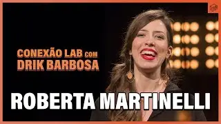 Programa #Conex&atilde;oLAB com @Drik Barbosa e @Roberta Martinelli #LabFantasmaTv
