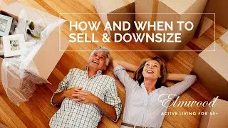 How and When to Sell & Downsize | St. Louis Park | Re-Max Results & Gentle Transitions | The Elmwood