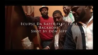 Eclipse Da Rappa (feat. K Viv) - Backbone (Shot/Edited By Don Sipp)