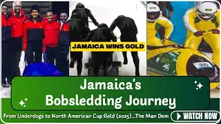Jamaica’s Bobsledding Journey: From Underdogs to North American Cup Gold (2025)…The Man Dem