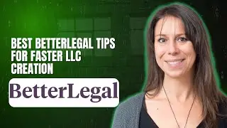Best BetterLegal Tips for Faster LLC Creation