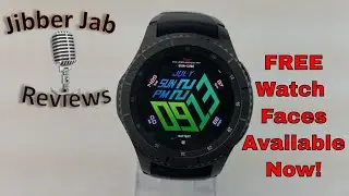 Samsung Gear S3/Gear Sport FREE Watch Faces in the Samsung Galaxy app Store! - Jibber Jab Reviews!