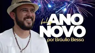 Feliz Ano Novo 2026! → Bráulio Bessa 🥂A Mais Perfeita Mensagem de Fim de Ano🥂