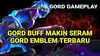 GORD BUFF, GORD EMBLEM TERBARU, GORD GAMEPLAY - Mobile Legends