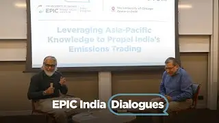 EPIC India Dialogues | Insights from Asia-Pacific: Emissions Trading Lessons for India